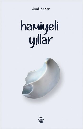 Hamiyeli Yıllar - Luna Yayınları Kitap