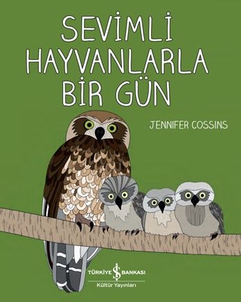 Sevimli Hayvanlarla Bir Gün - İş Bankası Kültür Yayınları Kitap
