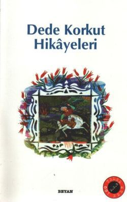 Dede Korkut Hikayeleri - Beyan Yayınları Kitap