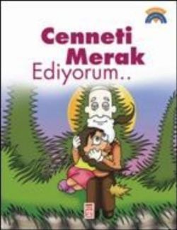 Cenneti Merak Ediyorum... - Timaş Çocuk Kitap