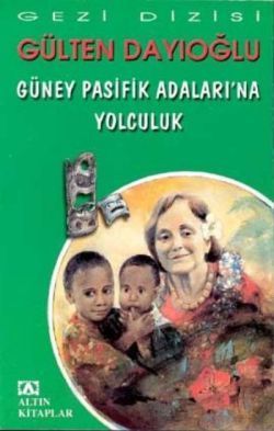Güney Pasifik Adaları’na Yolculuk - Altın Kitaplar - Çocuk Kitapları Kitap