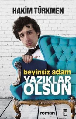 Beyinsiz Adam - Timaş Yayınları Kitap