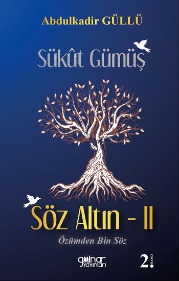 Sükut Gümüş Söz Altın- 2 - Gülnar Yayınları Kitap