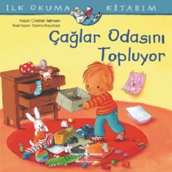 Çağlar Odasını Topluyor - İlk Okuma Kitabım - İş Bankası Kültür Yayınları Kitap