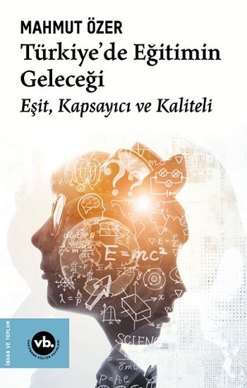 Türkiye'de Eğitimin Geleceği - Vakıfbank Kültür Yayınları Kitap