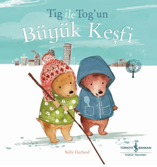 Tig İle Tog'un Büyük Keşfi - İş Bankası Kültür Yayınları Kitap