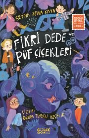 Fikri Dede ve Püf Çiçekleri - Gülce Kitap Kitap