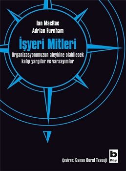 İşyeri Mitleri - Bilgi Yayınevi Kitap
