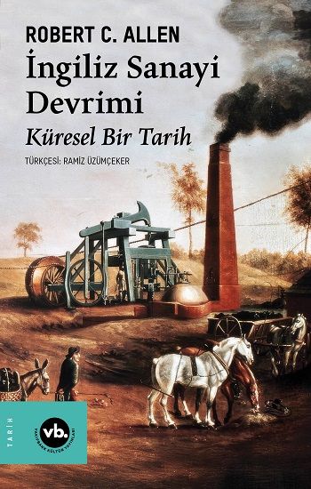 İngiliz Sanayi Devrimi - Vakıfbank Kültür Yayınları Kitap