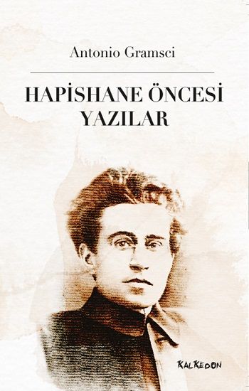 Hapishane Öncesi Yazılar - Kalkedon Yayıncılık Kitap