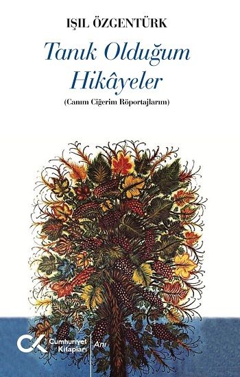 Tanık Olduğum Hikayeler - Cumhuriyet Kitapları Kitap