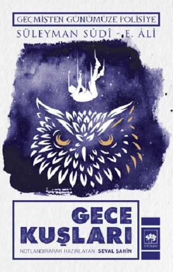 Geçmişten Günümüze Polisiye - Gece Kuşları - Ötüken Neşriyat Kitap