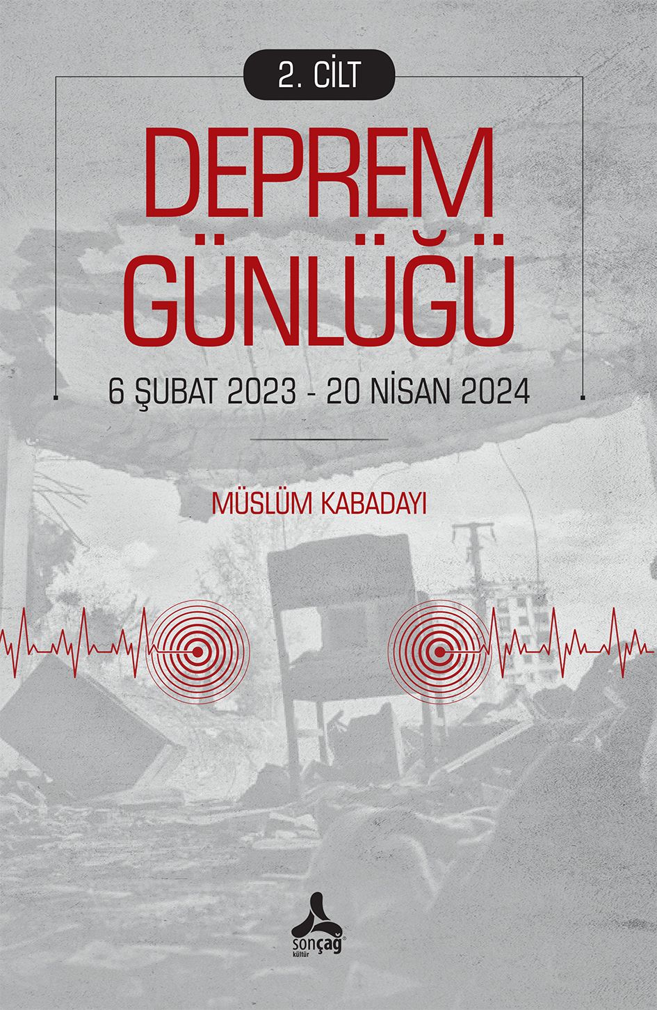 Deprem Günlüğü 2 - Sonçağ Kitap