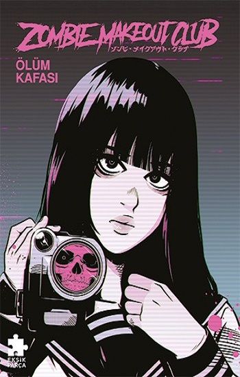Zombie Makeout Club İkinci Kitap Ölüm Kafası - Eksik Parça Yayınları Kitap