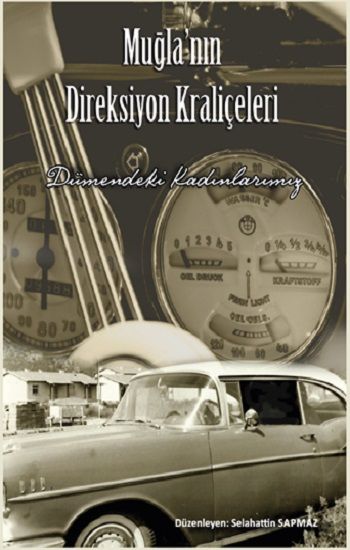 Muğla'nın Direksiyon Kraliçeleri - Platanus Publishing Kitap