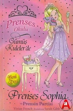 Prenses Okulu 11: Prenses Sophia ve Prensin Partisi - Vivian French, Hikayeler Türkçe kitap kapağı