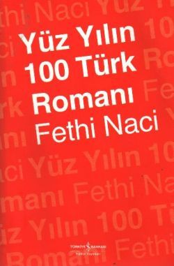 Yüz Yılın 100 Türk Romanı - İş Bankası Kültür Yayınları Kitap