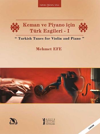 Keman ve Piyano için Türk Ezgileri - 1 / Turkish Tunes for Violin and Piano - Müzik Eğitimi Yayınları Kitap