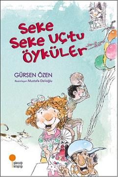 Seke Seke Uçtu Öyküler - Günışığı Kitaplığı Kitap