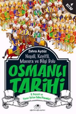 Neşeli, Keyifli, Macera ve Bilgi Dolu Osmanlı Tarihi - 4. Kitap Zehra Aydüz Türkçe çocuk kitabı kapağı