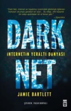 Dark Net: İnternetin Yeraltı Dünyası - Timaş Yayınları Kitap