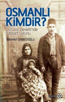 Osmanlı Kimdir? - Yeditepe Yayınevi Kitap