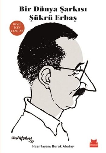Bir Dünya Şarkısı Şükrü Erbaş - Kırmızı Kedi Yayınevi Kitap