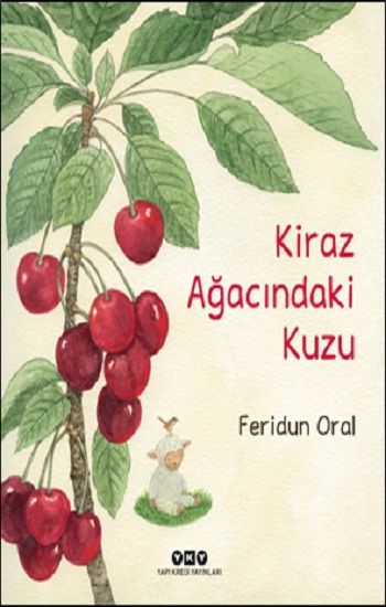 Kiraz Ağacındaki Kuzu - Yapı Kredi Yayınları Kitap