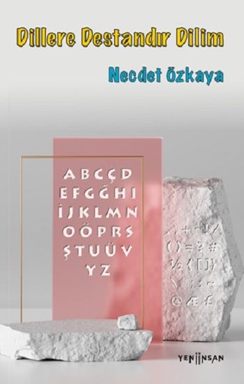 Dillere Destandır Dilim - Yeni İnsan Yayınları Kitap