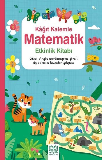 Kağıt Kalemle Matematik Etkinlik Kitabı - 1001 Çiçek Kitaplar Kitap