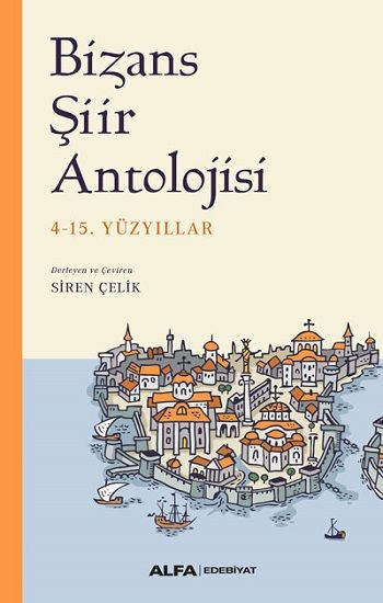 Bizans Şiir Antolojisi - Alfa Yayınları Kitap