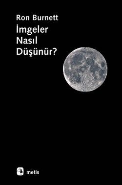 İmgeler Nasıl Düşünür? Ron Burnett Türkçe kitap kapağı