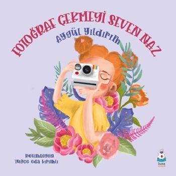 Fotoğraf Çekmeyi Seven Naz - Luna Çocuk Yayınları Kitap