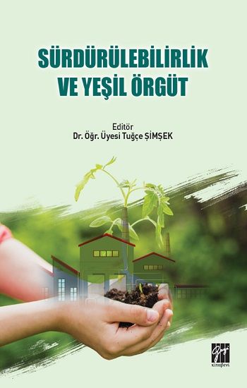 Sürdürülebilirlik ve Yeşil Örgüt - Gazi Kitabevi Kitap