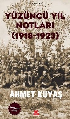 Yüzüncü Yıl Notları (1918-1923) - Kırmızı Kedi Yayınevi Kitap