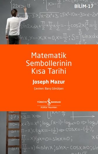 Matematik Sembollerinin Kısa Tarihi - İş Bankası Kültür Yayınları Kitap