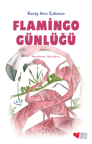 Flamingo Günlüğü - Can Çocuk Yayınları Kitap
