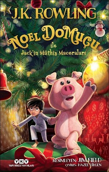 Noel Domuçu ile Jack’in Müthiş Maceraları - Yapı Kredi Yayınları Kitap