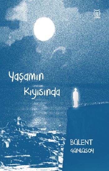 Yaşamın Kıyısında - Luna Yayınları Kitap
