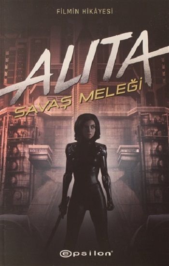 Alita: Savaş Meleği - Epsilon Yayınları Kitap