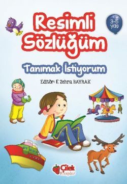 Resimli Sözlüğüm - Tanımak İstiyorum (3-5 Yaş) - Çilek Kitaplar Kitap