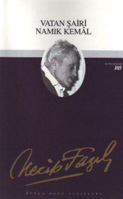 Vatan Şairi Namık Kemal : 86 - Necip Fazıl Bütün Eserleri - Büyük Doğu Yayınları Kitap