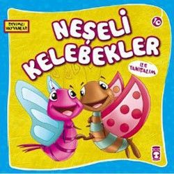 Neşeli Kelebekler ile Tanışalım - Timaş Çocuk Kitap