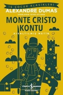 Monte Cristo Kontu (Kısaltılmış Metin) 100 Temel Eser - İş Bankası Kültür Yayınları Kitap