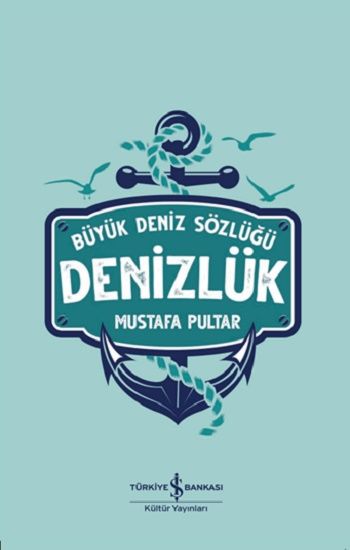 Denizlük – Büyük Deniz Sözlüğü (Ciltli) - İş Bankası Kültür Yayınları Kitap