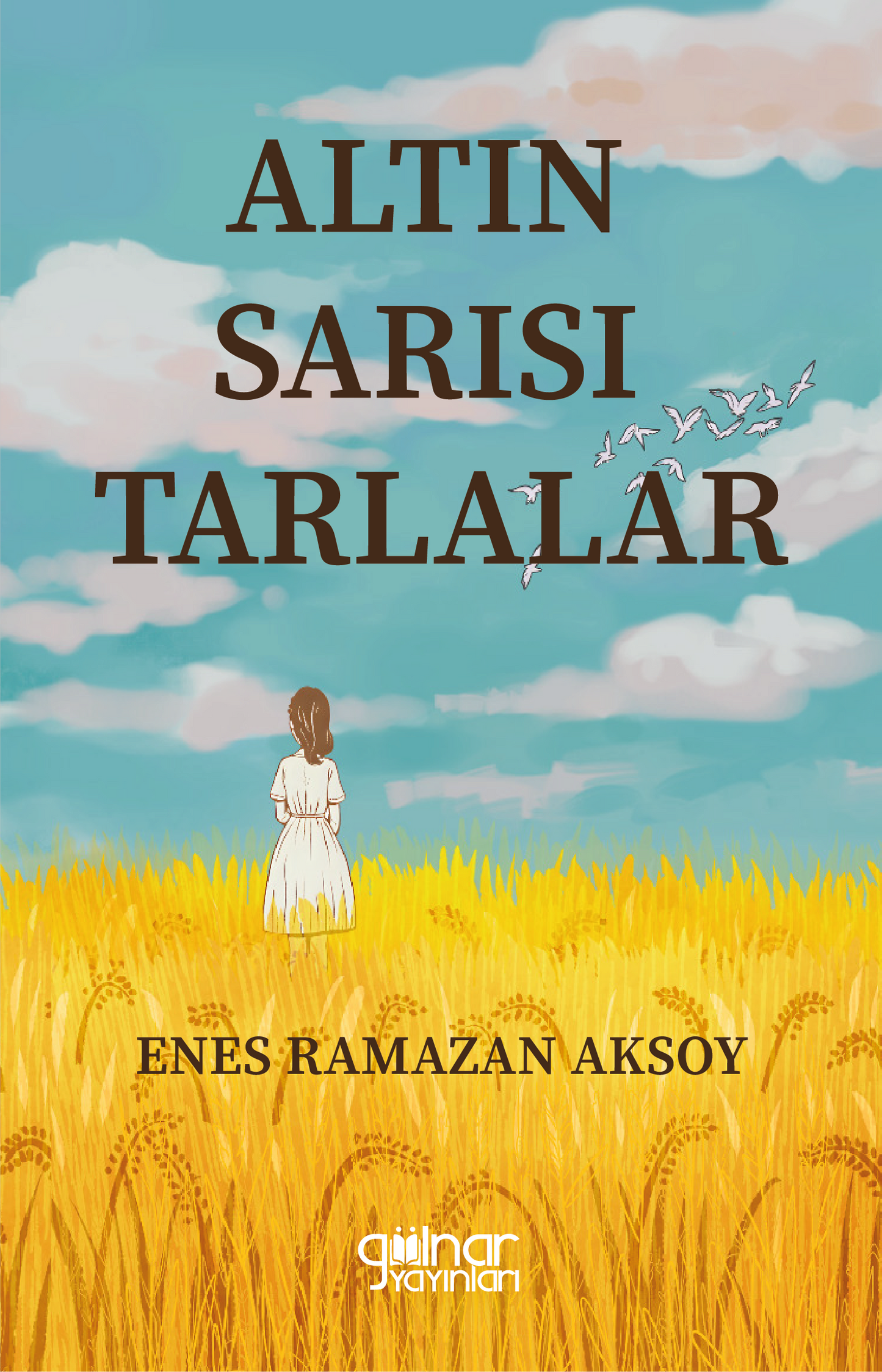 Altın Sarısı Tarlalar - Gülnar Yayınları Kitap