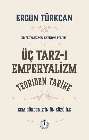 Üç Tarz-ı Emperyalizim Teoriden Tarihe - Pankuş Yayınları Kitap