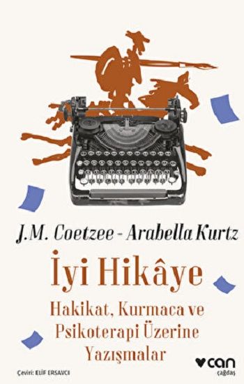 İyi Hikaye : Hakikat, Kurmaca ve Psikoterapi Üzerine Yazışmalar - Can Yayınları Kitap