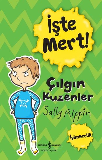 İşte Mert! - Çılgın Kuzenler - İş Bankası Kültür Yayınları Kitap