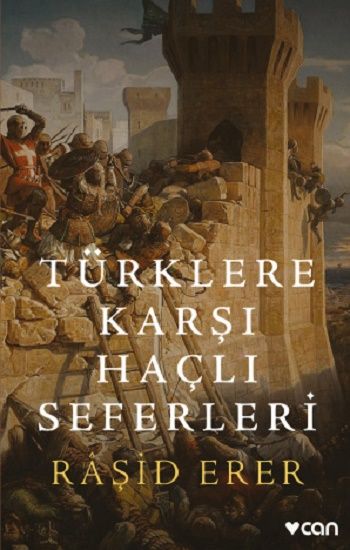 Türklere Karşı Haçlı Seferleri - Can Yayınları Kitap